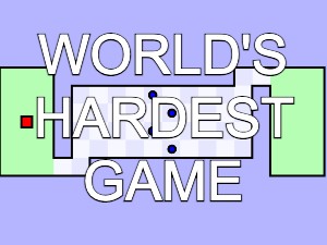 World's Hardest Game